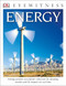 DK Eyewitness Books: Energy (Energy Powers Our Planet Discover its Amazing Secrets and its Impact on Our Live) by Dan Green, 9781465451040