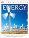 Eyewitness Energy (Energy Powers Our Planet-Discover its Amazing Secrets and its Impact on Our Live) by Dan Green, 9781465451040