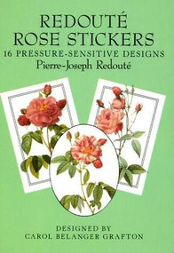 Redouté Rose Stickers (16 Pressure-Sensitive Designs) (Miniature Edition) by Pierre-Joseph Redouté, 9780486271408