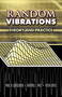 Random Vibrations (Theory and Practice) by Paul H. Wirsching, Thomas L, Paez, Keith Ortiz, 9780486450155