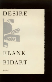 Desire (Poems) by Frank Bidart, 9780374525996