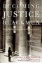 Becoming Justice Blackmun (Harry Blackmun's Supreme Court Journey) by Linda Greenhouse, 9780805080575