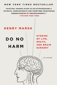 Do No Harm (Stories of Life, Death, and Brain Surgery) - 9781250090133 by Henry Marsh, 9781250090133