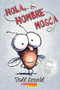 Hola, Hombre Mosca (Hi, Fly Guy) by Tedd Arnold, Tedd Arnold, 9780545083782