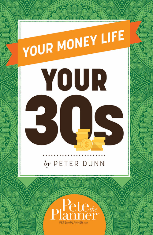 Your Money Life: Your 30s by Peter Dunn, 9780983458869