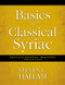 Basics of Classical Syriac (Complete Grammar, Workbook, and Lexicon) by Steven C. Hallam, 9780310527862