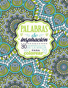 Palabras de inspiración (Libro para colorear) (30 versículos de la Biblia para colorear) (Spanish Edition) by Vida, 9780829767841
