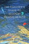 The Teacher's Guide to Student Mental Health by William Dikel, 9780393708646