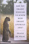 Are We Smart Enough to Know How Smart Animals Are? by Frans de Waal, 9780393246186