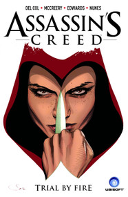 Assassin's Creed Vol. 1: Trial by Fire by Anthony Del Col, Conor McCreery, Neil Edwards, 9781782763055