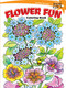 SPARK Flower Fun Coloring Book by Maggie Swanson, 9780486802152