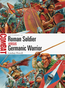 Roman Soldier vs Germanic Warrior (1st Century AD) by Lindsay Powell, Peter Dennis, 9781472803498