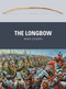The Longbow by Mike Loades, Peter Dennis, 9781782000853
