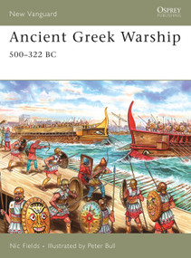 Ancient Greek Warship (500-322 BC) by Nic Fields, Peter Bull, 9781846030741