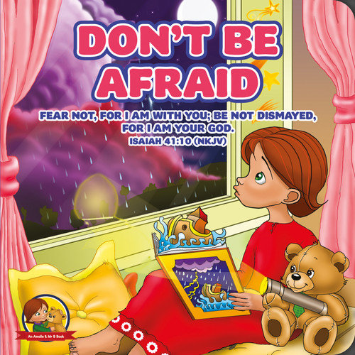Don't Be Afraid (An Amalie & Mr B Book) - 9781942214021 by Nicoletta Antonia, 9781942214021