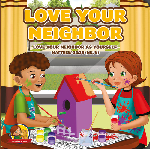 Love Your Neighbour (An Amalie & Mr B Book) by Nicoletta Antonia, 9781942214014