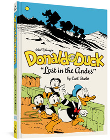Walt Disney's Donald Duck "Lost in the Andes" (The Complete Carl Barks Disney Library Vol. 7) by Carl Barks, 9781606994740