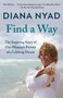 Find a Way (The Inspiring Story of One Woman's Pursuit of a Lifelong Dream) by Diana Nyad, 9780804172912