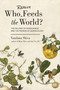 Who Really Feeds the World? (The Failures of Agribusiness and the Promise of Agroecology) by Vandana Shiva, 9781623170622