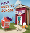 Milk Goes to School by Terry Border, Terry Border, 9780399176197