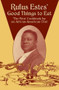 Rufus Estes' Good Things to Eat (The First Cookbook by an African-American Chef) by Rufus Estes, 9780486437644