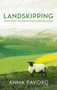 Landskipping (Painters, Ploughmen and Places) by Anna Pavord, 9781408868911