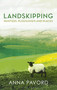 Landskipping (Painters, Ploughmen and Places) by Anna Pavord, 9781408868911