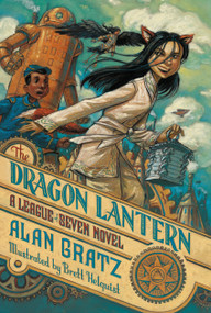The Dragon Lantern (A League of Seven Novel) - 9780765338266 by Alan Gratz, 9780765338266