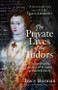 The Private Lives of the Tudors by Tracy Borman, 9781444782899
