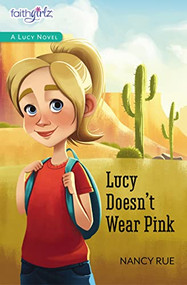 Lucy Doesn't Wear Pink - 9780310754428 by Nancy N. Rue, 9780310754428
