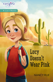 Lucy Doesn't Wear Pink - 9780310754428 by Nancy N. Rue, 9780310754428