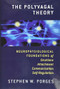 The Polyvagal Theory (Neurophysiological Foundations of Emotions, Attachment, Communication, and Self-regulation) by Stephen W. Porges, 9780393707007