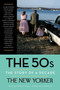 The 50s: The Story of a Decade - 9780812983302 by The New Yorker Magazine, Henry Finder, David Remnick, Elizabeth Bishop, Truman Capote, 9780812983302