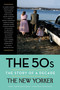 The 50s: The Story of a Decade - 9780812983302 by The New Yorker Magazine, Henry Finder, David Remnick, Elizabeth Bishop, Truman Capote, 9780812983302