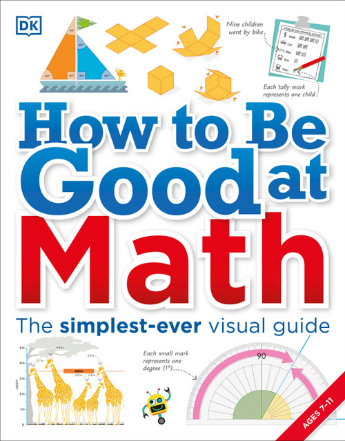 How to Be Good at Math (Your Brilliant Brain and How to Train It) by DK, 9781465435750