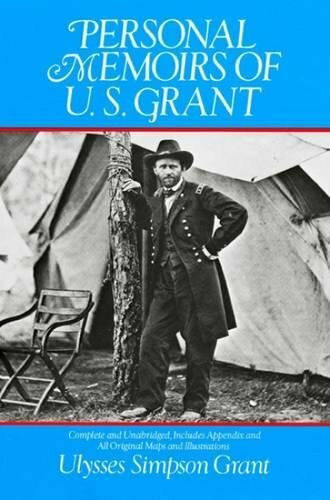 Personal Memoirs of U. S. Grant by Ulysses Simpson Grant, 9780486285870