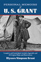 Personal Memoirs of U. S. Grant by Ulysses Simpson Grant, 9780486285870