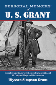 Personal Memoirs of U. S. Grant by Ulysses Simpson Grant, 9780486285870