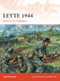 Leyte 1944 (Return to the Philippines) by Clayton K. S. Chun, Giuseppe Rava, 9781472806901