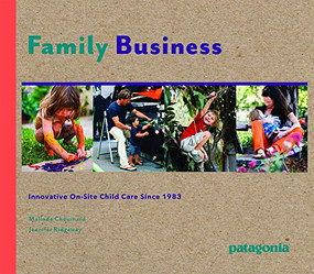 Family Business (Innovative On-Site Child Care Since 1983) by Malinda Pennoyer Chouinard, Jennifer Ridgeway, 9781938340536
