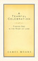 A Tearful Celebration (Finding God in the Midst of Loss) by Dr. James Means, 9780735290372