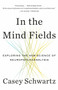 In the Mind Fields (Exploring the New Science of Neuropsychoanalysis) - 9780804169943 by Casey Schwartz, 9780804169943