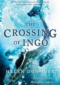 The Crossing Of Ingo by Helen Dunmore, 9781554682485