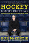 Hockey Confidential by Bob McKenzie, 9781443418331