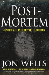 Post-Mortem (Justice at Last for Yvette Budram) by Jon Wells, 9781443438346