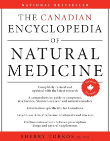 The Canadian Encyclopedia Of Natural Medicine by Sherry Torkos, 9781443427876