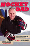 Hockey Dad (True Confessions Of A (Crazy?) Hockey Parent) by Bob McKenzie, 9781443427777
