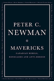Mavericks by Peter C. Newman, 9781554684212