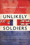 Unlikely Soldiers by Jonathan Vance, 9781554685578