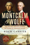 Montcalm And Wolfe (Two Men Who Forever Changed the Course of Canadian History) by Roch Carrier, 9781554687633